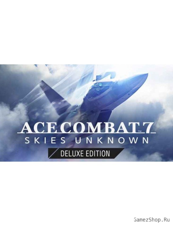 Ace Combat 7: Skies Unknown Deluxe Edition