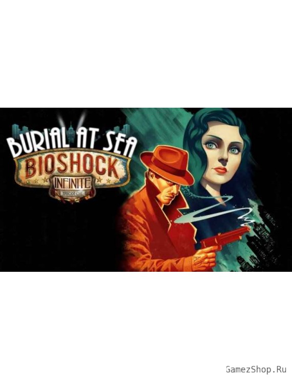 BioShock Infinite: Burial at Sea - Episode 1