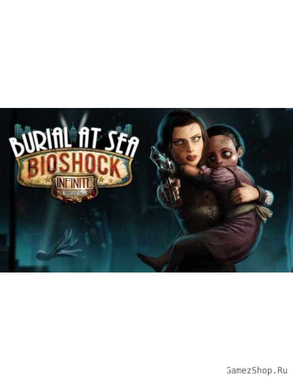 BioShock Infinite: Burial at Sea - Episode 2