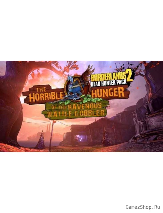 Borderlands 2: Headhunter 2: Wattle Gobbler