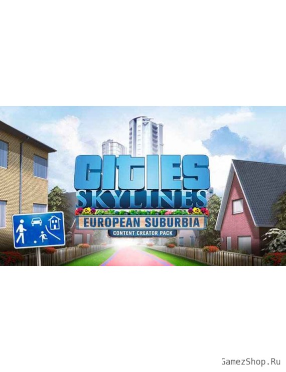 Cities: Skylines - Content Creator Pack: European Suburbia