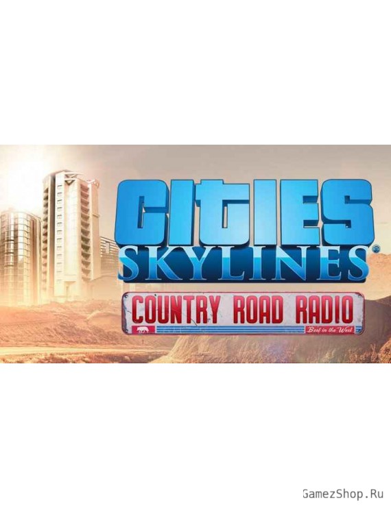 Cities: Skylines - Country Road Radio