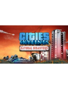 Cities: Skylines - Natural Disasters