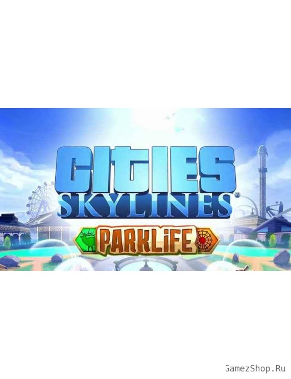 Cities: Skylines - Parklife Plus