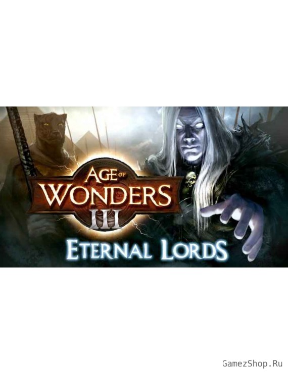 Age of Wonders III - Eternal Lords Expansion