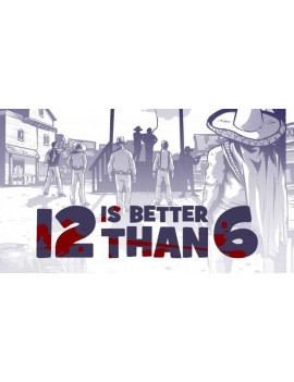 12 is Better Than 6