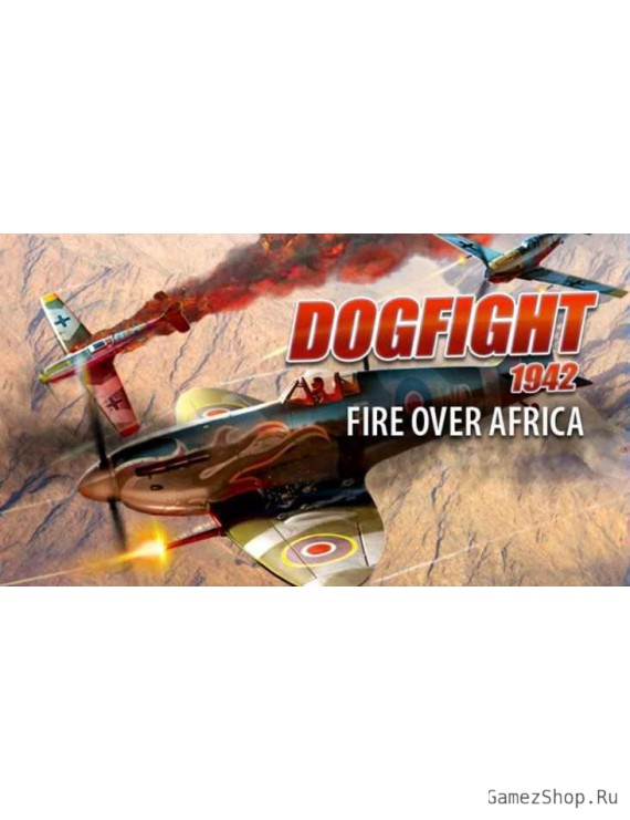 Dogfight 1942 Fire over Africa