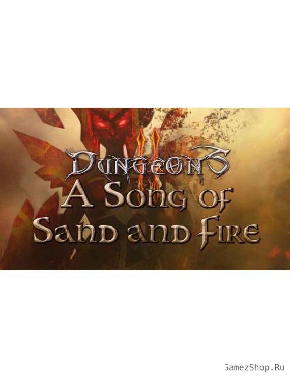 Dungeons 2 - A Song of Sand and Fire