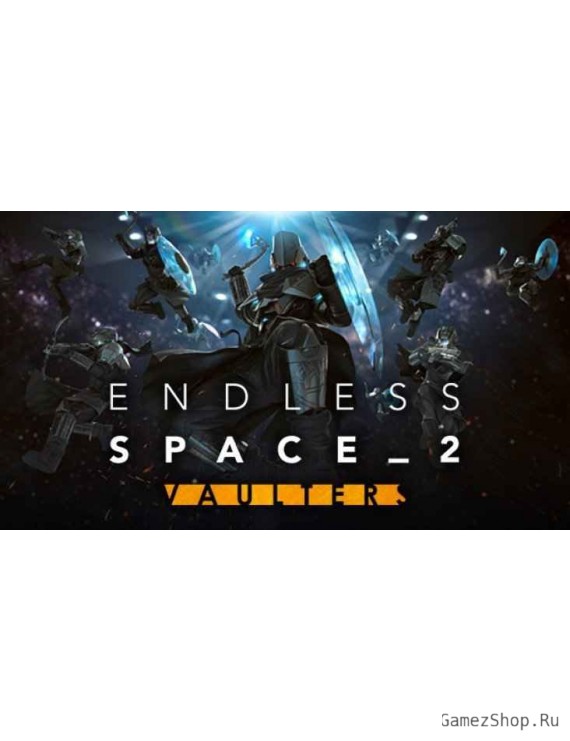 ENDLESS SPACE 2 – VAULTERS