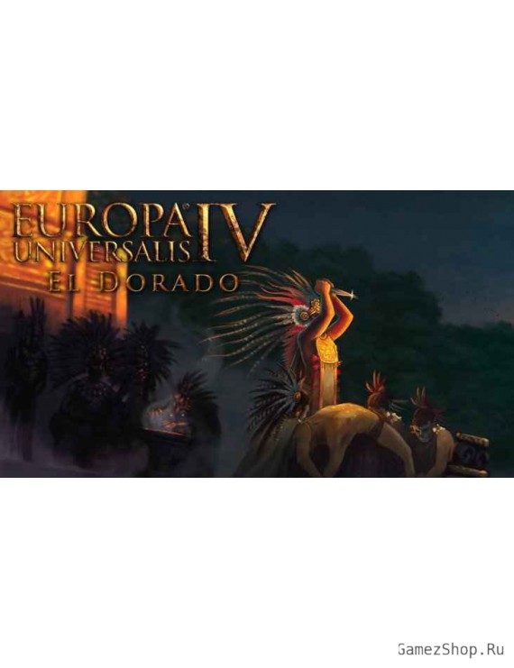 Europa Universalis IV: El Dorado – Expansion