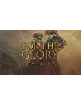 For the Glory: A Europa Universalis Game