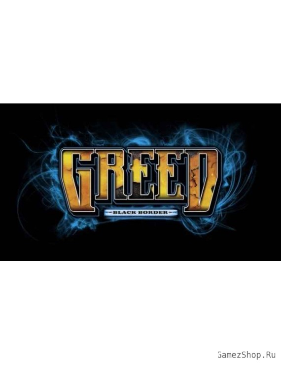 Greed: Black Border