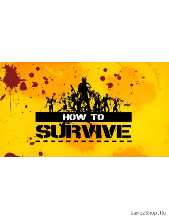 How to Survive