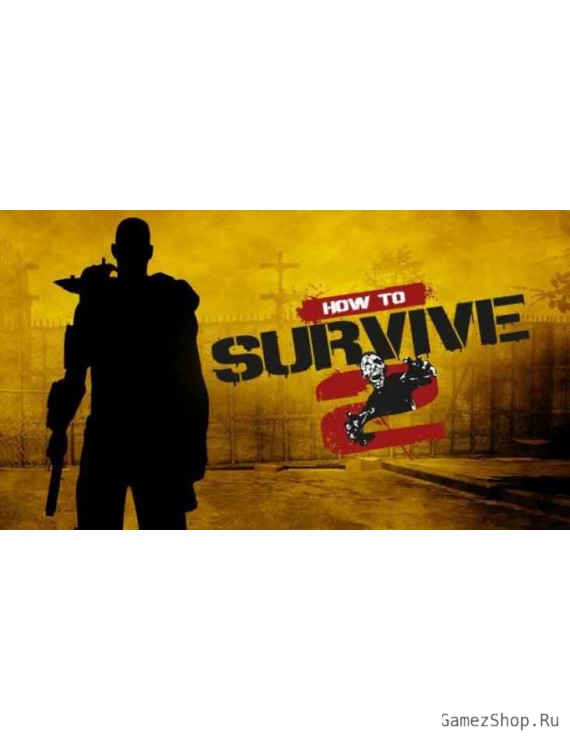 How to Survive 2