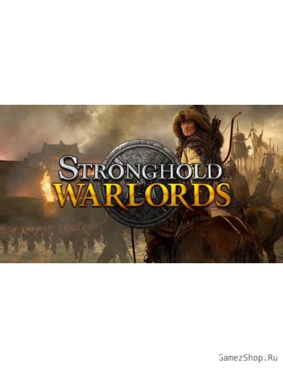 Stronghold: Warlords