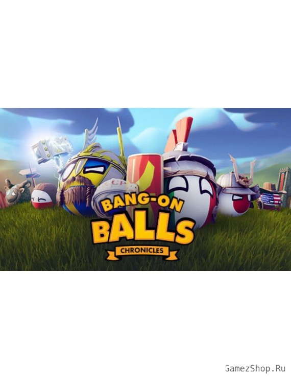 Bang-On Balls: Chronicles