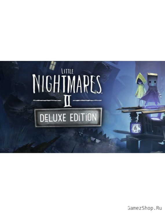 Little Nightmares II Deluxe Edition