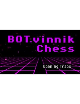BOT.vinnik Chess: Opening Traps