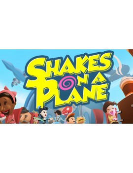 Shakes on a Plane