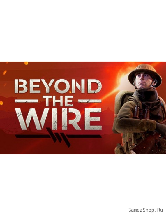 Beyond The Wire