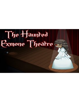 The Haunted Exmone Theatre