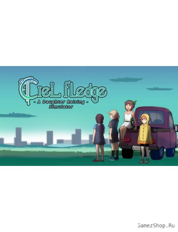 Ciel Fledge: A Daughter Raising Simulator