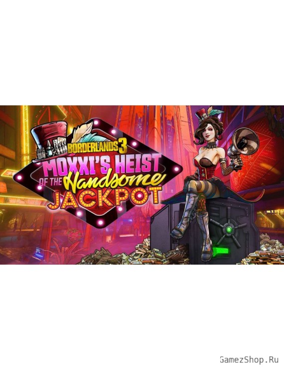 Borderlands 3: Moxxi's Heist Of The Handsome Jackpot (Epic)