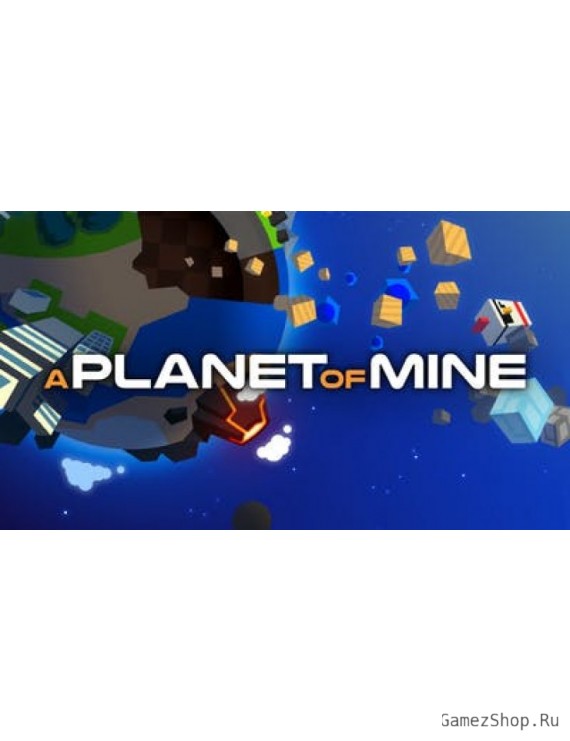 A Planet of Mine
