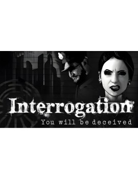 Interrogation: You will be deceived
