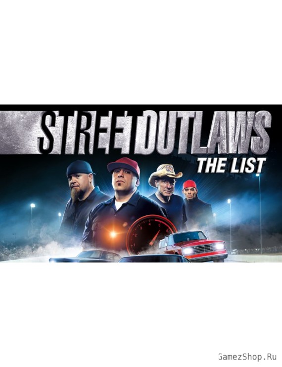 Street Outlaws: The List