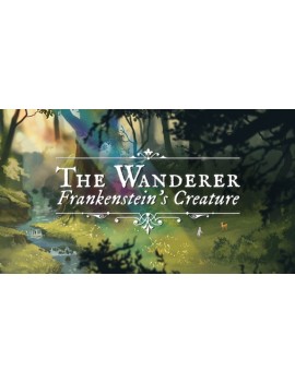 The Wanderer: Frankenstein's Creature