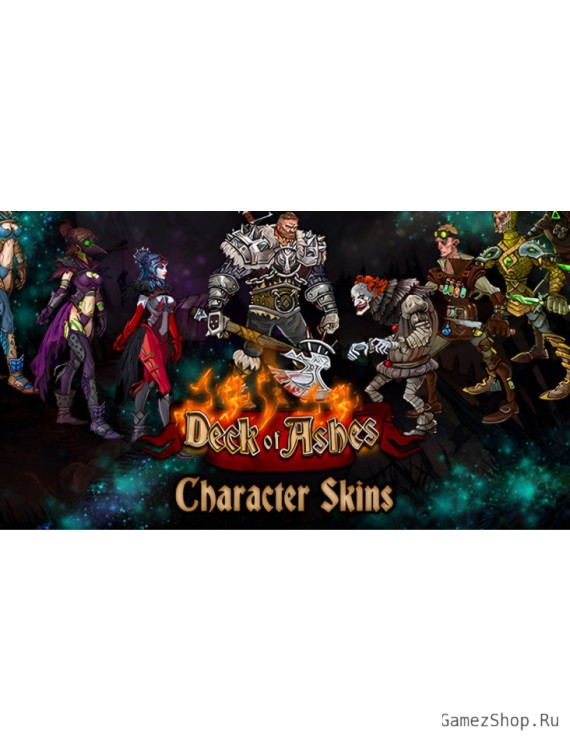 Deck of Ashes - Unique Character Skins