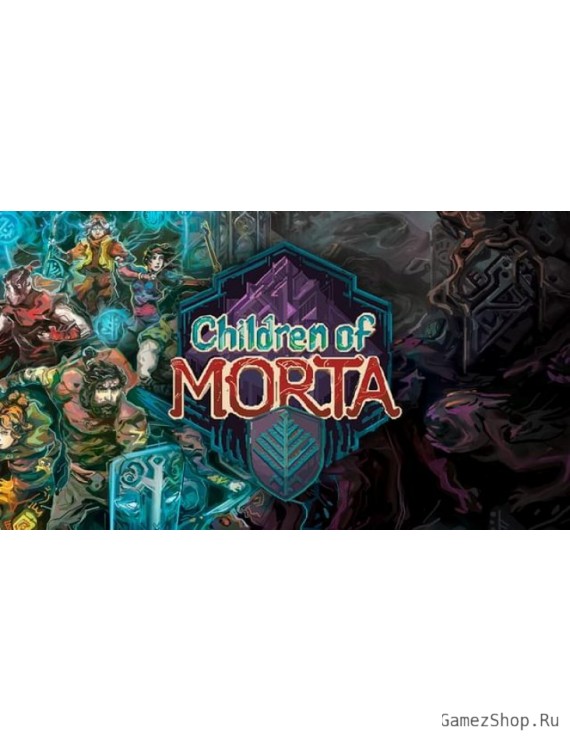 Children of Morta