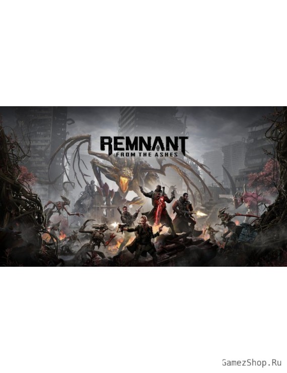 Remnant: From the Ashes