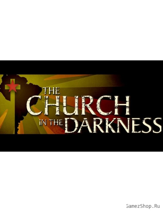 The Church in the Darkness