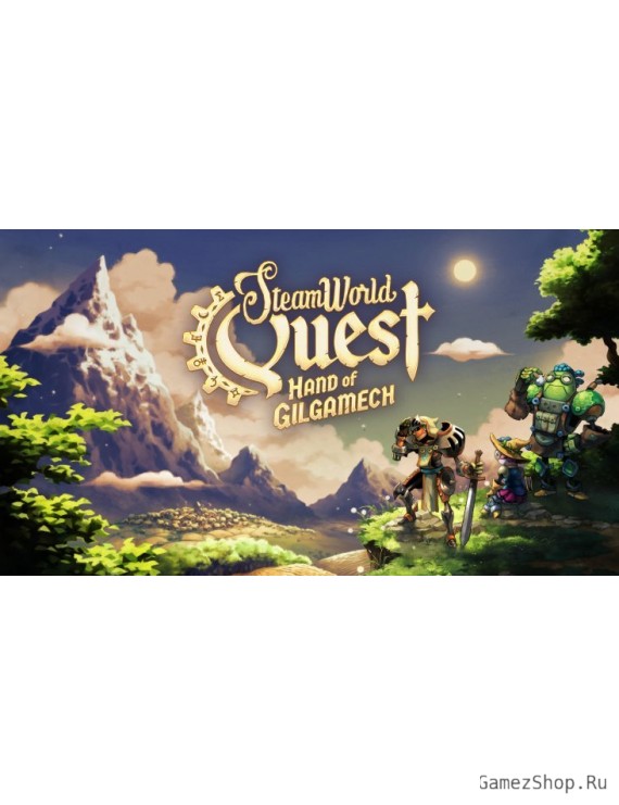 SteamWorld Quest: Hand of Gilgamech