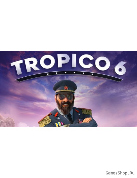 Tropico 6
