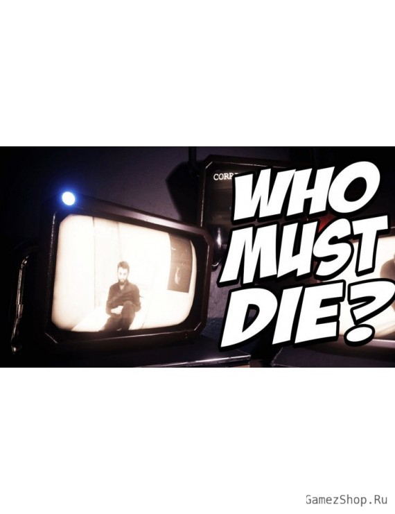 Who Must Die