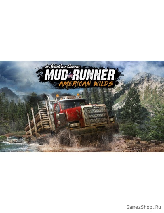 MudRunner – American Wilds Edition