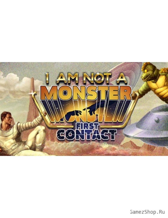 I am not a Monster: First Contact