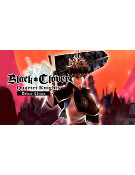 BLACK CLOVER: QUARTET KNIGHTS Deluxe Edition