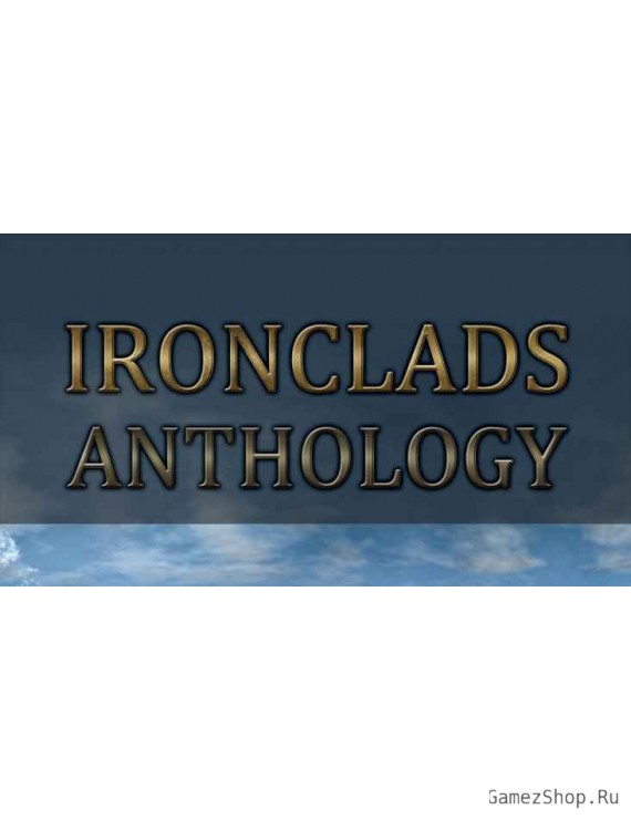 Ironclads: Anthology