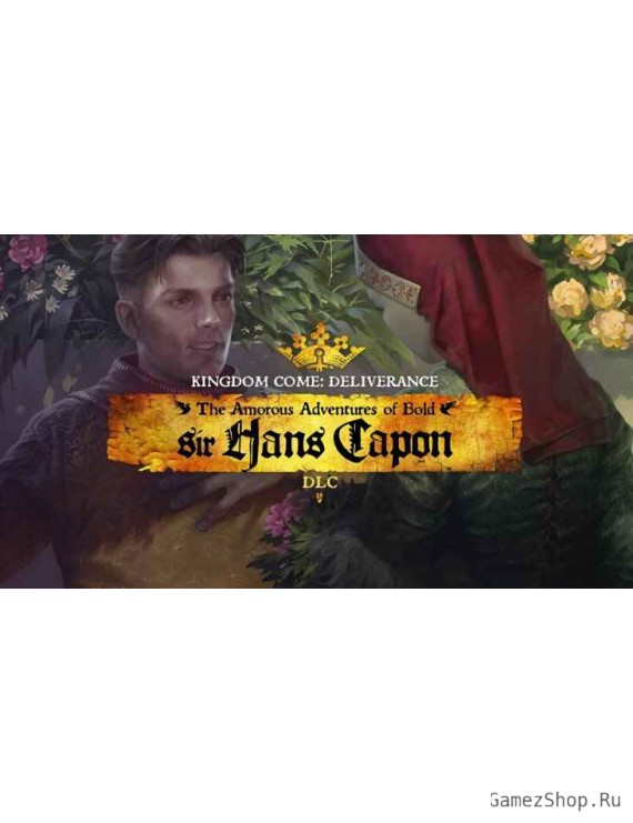 Kingdom Come: Deliverance – The Amorous Adventures of Bold Sir Hans Capon