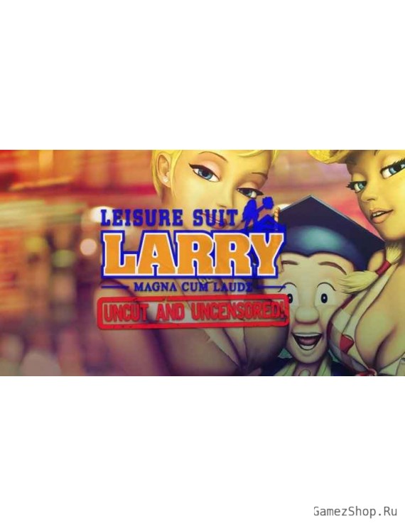 Leisure Suit Larry - Magna Cum Laude Uncut and Uncensored