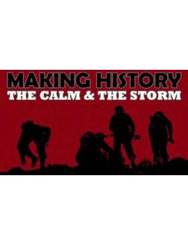 Making History: The Calm & the Storm