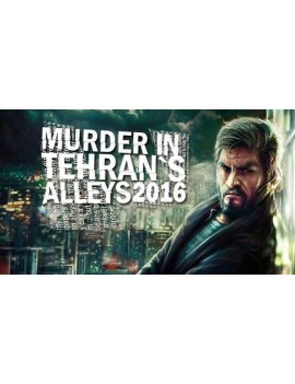 Murder In Tehran's Alleys 2016