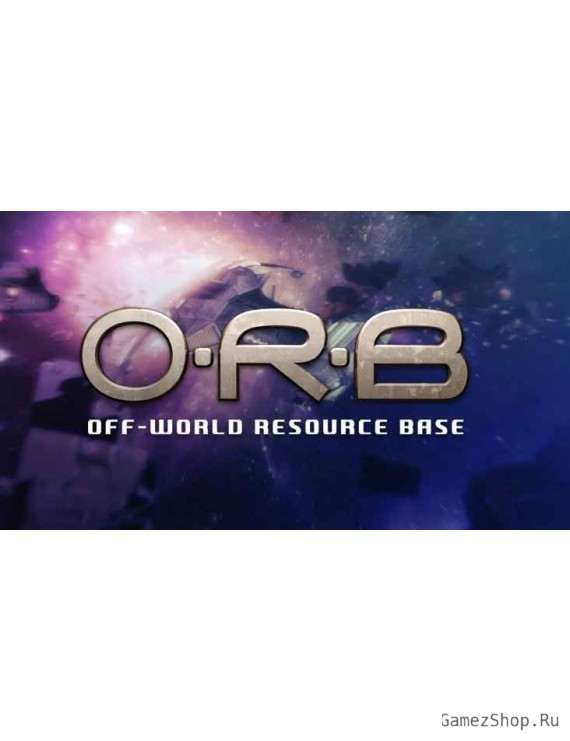 O.R.B Off-World Resource Base