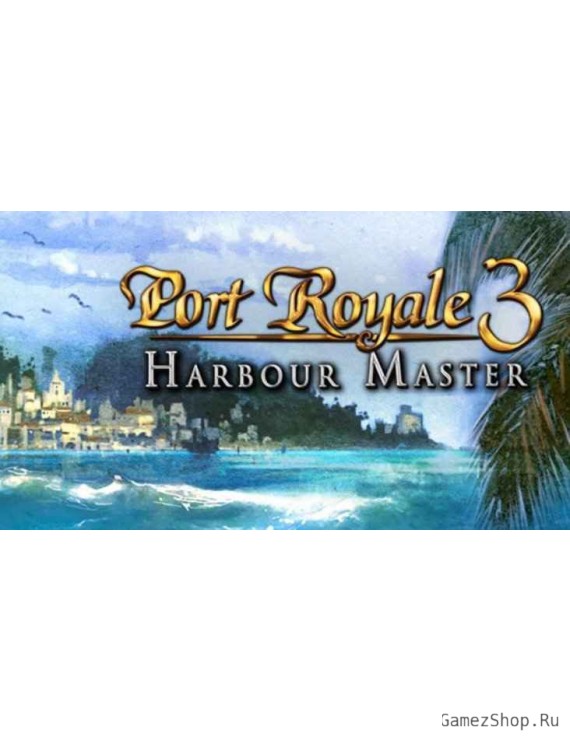 Port Royale 3 Harbour Master