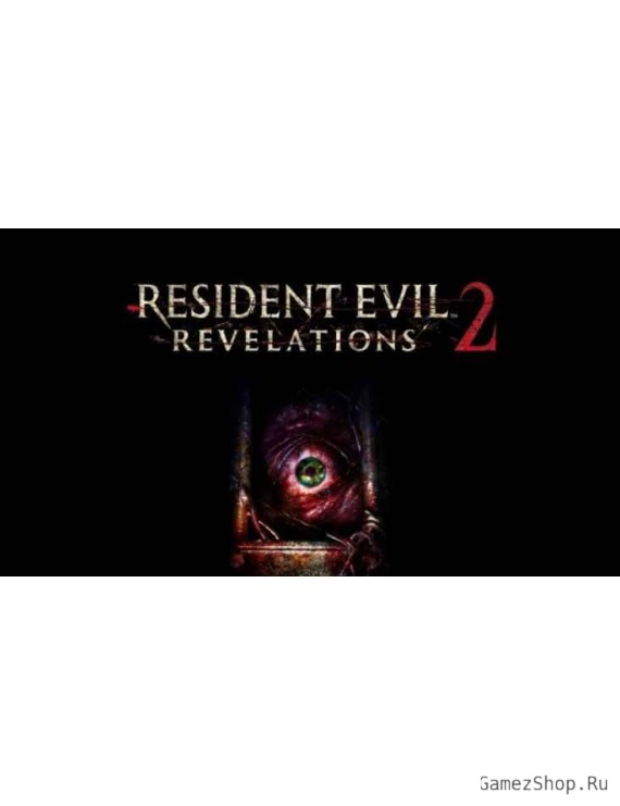 Resident Evil Revelations 2 / Biohazard Revelations 2 Deluxe Edition
