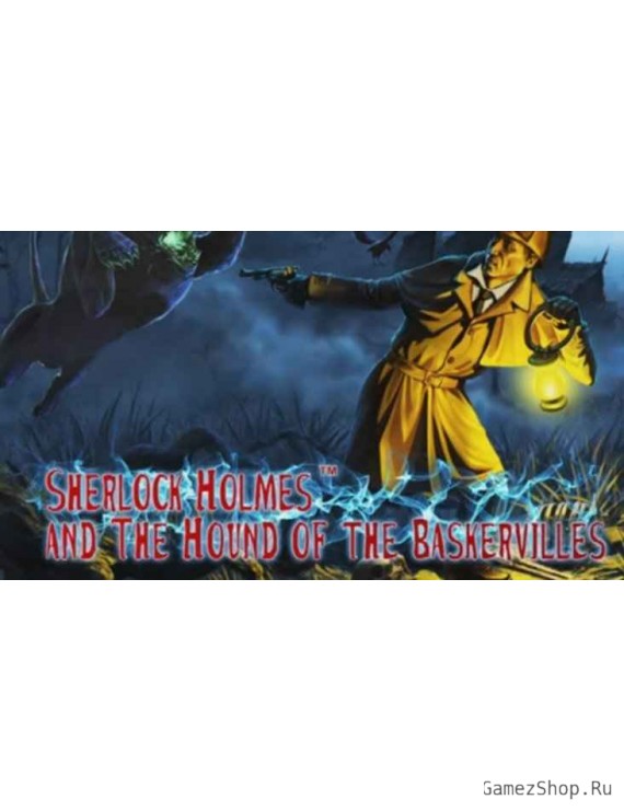 Sherlock Holmes and The Hound of The Baskervilles